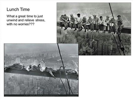 This shows two images of construction workers. The top one has 11 men sat on the girder eating their lunch, surely a gust of wind would blow them off. The bottom picture shows, unbelievably, actually taking a nap lying on the girder suspended high over the city.
